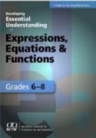 Developing Essential Understanding of Expressions, Equations, and Functions for Teaching Mathematics in Grades 6-8 0873536703 Book Cover