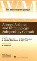 The The Washington Manual® Allergy, Asthma, and Immunology Subspecialty Consult (Washington Manual Subspecialty Consult Series) 0781743745 Book Cover