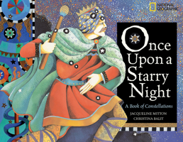 Once Upon a Starry Night: A Book of Constellations 0792263324 Book Cover