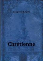 Chrétienne 1246822741 Book Cover