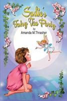 Sadie's Fairy Tea Party 1950560791 Book Cover