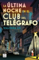 La última noche en el Club del Telégrafo 6070796055 Book Cover