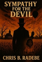 Sympathy For The Devil: They said the fields were cursed, they lied- it's worse! B0FLJNTW99 Book Cover