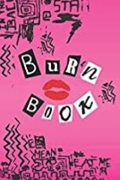 Burn Book: mean girls plain unruled journal/album/sketchbook/draw/doodle/ with 50 Fetch facts of mean girls 170885228X Book Cover