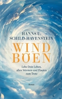 Windböen: Lebe Dein Leben, allen Stürmen und Flauten zum Trotz (German Edition) 3759753922 Book Cover