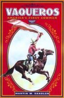 Vaqueros: America's First Cowmen 0805060197 Book Cover