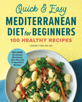 Quick & Easy Mediterranean Diet for Beginners: 100 Healthy Recipes 1638070490 Book Cover