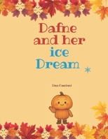 DAFNE AND HER ICE DREAM B0FW5LL859 Book Cover