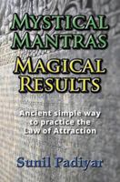 Mystical Mantras. Magical Results. 1494708299 Book Cover