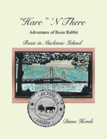 Hare N There Adventures of Rosie Rabbit: Rosie in Mackinac Island 1796028193 Book Cover