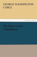 Flowers Of The Chapdelaines 1518722229 Book Cover