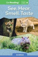 See, Hear, Smell, Taste Level a (Get Reading! Sail) 1543353843 Book Cover