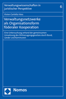 Verwaltungsnetzwerke ALS Organisationsform Foderaler Kooperation: Eine Untersuchung Anhand Der Gemeinsamen Umsetzung Des Onlinezugangsgesetzes Durch Bund, Lander Und Kommunen 3756005917 Book Cover