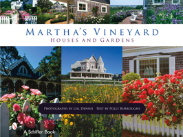Martha's Vineyard: Houses and Gardens 0316180831 Book Cover
