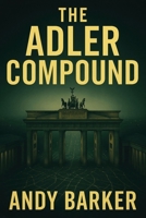 The Adler Compound B0GT2GKB2D Book Cover