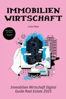Immobilienwirtschaft Digital Guide Real Estate 2025: Real Estate Software: KI, Smart Buildings und Big Data. (German Edition) B0FPRG3KMG Book Cover