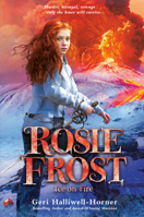 Rosie Frost: Ice on Fire 0593624009 Book Cover