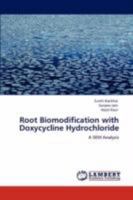 Root Biomodification with Doxycycline Hydrochloride: A SEM Analysis 3846599581 Book Cover