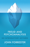 Freud and Psychoanalysis: Six Introductory Lectures 1509558128 Book Cover