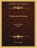 L'Universita Di Torino: Profilo Storico 1166689689 Book Cover