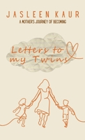 Letters to My Twins: A Mother's Journey of Becoming B0GRB8PWSM Book Cover