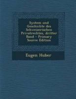 System und Geschichte des Schweizerischen Privatrechtes, dritter Band 1295200988 Book Cover