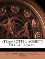 Strambotti E Sonetti Dell'altissimo 1286072611 Book Cover