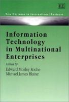 Information Technology in Multinational Enterprises (New Horizons in Environmental Economics) 1858989795 Book Cover