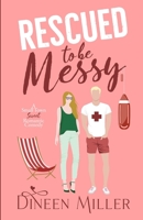 Rescued to Be Messy: A Second Chance Sweet Romantic Comedy (Messy Love on Mango Lane) B0CJ2ZXMB7 Book Cover