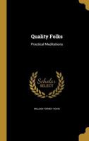 Quality Folks: Practical Meditations 1396321748 Book Cover