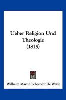 Ueber Religion Und Theologie (1815) 1168093252 Book Cover
