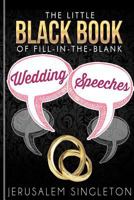 The Little Black Book of Fill-in-the-blank Wedding Speeches 1481818783 Book Cover