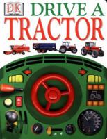 Drive A Tractor 0789447436 Book Cover
