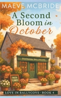 A Second Bloom in October: A Clean, Small-Town Irish Romance (Love in Ballycove) B0FY4T9PVZ Book Cover