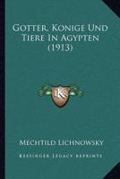 G�tter, K�nige Und Tiere in �gypten 1168435978 Book Cover
