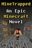 Minetrapped: An Epic Minecraft Novel 1500624446 Book Cover