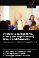Ewaluacja zarządzania szkolą we wspólczesnej szkole podstawowej. 6203409014 Book Cover