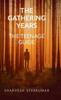 The gathering years: A Teenage guide B0FDQKXF61 Book Cover