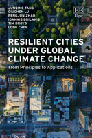 Resilient Cities under Global Climate Change: From Principles to Applications 1035358816 Book Cover