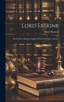 Lord Erskine: Étude Sur Le Barreau Anglais À La Fin Du Xviiie Siècle... 1021838519 Book Cover