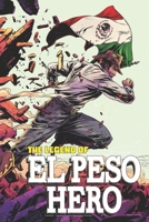 The Legend of El Peso Hero B0CCXPHV9L Book Cover