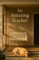 An Amazing Teacher B0F3YSXBW8 Book Cover
