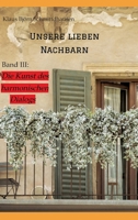 Unsere lieben Nachbarn: Band III: >Die Kunst des harmonischen Dialogs (German Edition) 3384000137 Book Cover