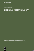 Creole Phonology (Janua Linguarum Series Practica) 9027930481 Book Cover