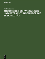 Theorie der Schwingungen und Betrachtungen über die Elektrizität 3112682130 Book Cover