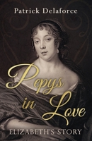 Pepys in Love: Elizabeth's Story B0BQ9R2CXZ Book Cover