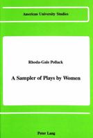 A Sampler of Plays by Women 0820411728 Book Cover