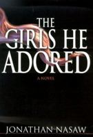 The Girls He Adored 0671787268 Book Cover