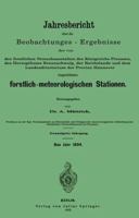 Jahresbericht Uber Die Beobachtungs-Ergebnisse: Den Forstlichen Versuchsanstalten Des Konigreichs Preussen, Des Herzogthums Braunschweig, Der Reichslande Und Dem Landesdirectorium Der Provinz Hannover 3642937470 Book Cover