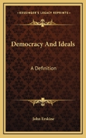 Democracy and Ideals: A Definition 1018225706 Book Cover